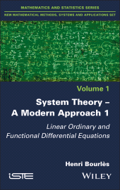 E-book, System Theory A Modern Approach, Volume 1 : Linear Ordinary and Functional Differential Equations, ISTE