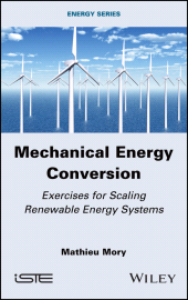 E-book, Mechanical Energy Conversion : Exercises for Scaling Renewable Energy Systems, ISTE