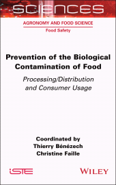 E-book, Prevention of the Biological Contamination of Food : Processing/Distribution and Consumer Usage, ISTE