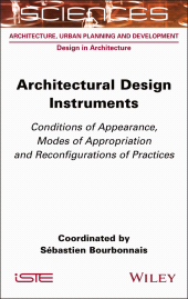 E-book, Architectural Design Instruments : Conditions of Appearance, Modes of Appropriation and Reconfigurations of Practices, ISTE
