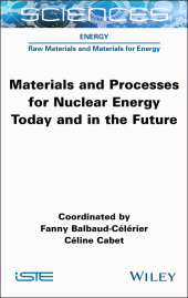 eBook, Materials and Processes for Nuclear Energy Today and in the Future, ISTE