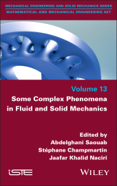 E-book, Some Complex Phenomena in Fluid and Solid Mechanics, ISTE