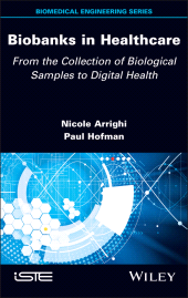E-book, Biobanks in Healthcare : From the Collection of Biological Samples to Digital Health, ISTE