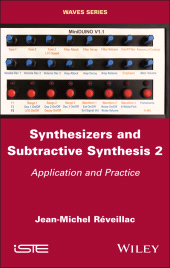 E-book, Synthesizers and Subtractive Synthesis, Volume 2 : Application and Practice, ISTE