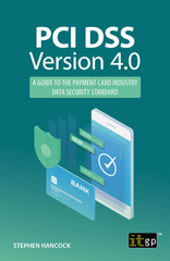 eBook, PCI DSS Version 4.0 : A guide to the payment card industry data security standard, Hancock, Stephen, IT Governance Publishing
