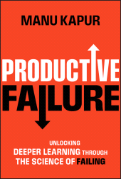 eBook, Productive Failure : Unlocking Deeper Learning Through the Science of Failing, Jossey-Bass