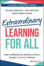 eBook, Extraordinary Learning for All : How Communities Design Schools Where Everyone Thrives, Jossey-Bass