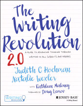 eBook, The Writing Revolution 2.0 : A Guide to Advancing Thinking Through Writing in All Subjects and Grades, Jossey-Bass