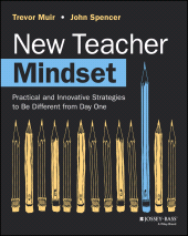 E-book, New Teacher Mindset : Practical and Innovative Strategies to Be Different from Day One, Jossey-Bass