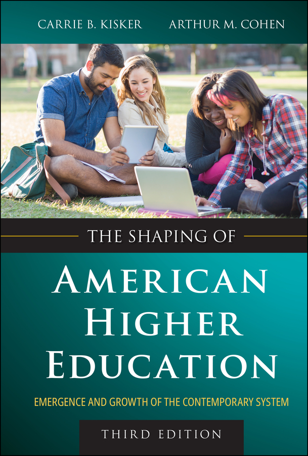 E-book, The Shaping of American Higher Education : Emergence and Growth of the Contemporary System, Jossey-Bass