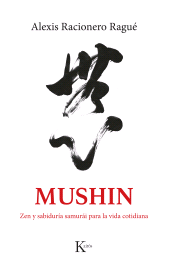 E-book, MUSHIN : Zen y sabiduría samurái para la vida cotidiana, Editorial Kairós