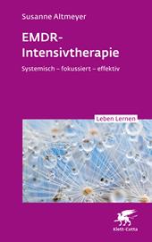 m, EMDR-Intensivtherapie : Systemisch - fokussiert - effektiv, Klett-Cotta