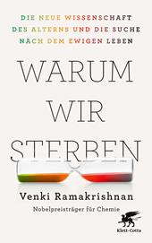 E-book, Warum wir sterben : Die neue Wissenschaft des Alterns und die Suche nach dem ewigen Leben, Klett-Cotta