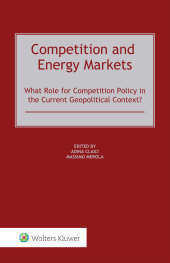 eBook, Competition and Energy Markets : What Role for Competition Policy in the Current Geopolitical Context?, Wolters Kluwer