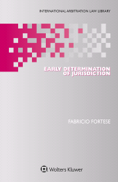 E-book, Early Determination of Jurisdiction, Fortese, Fabricio, Wolters Kluwer