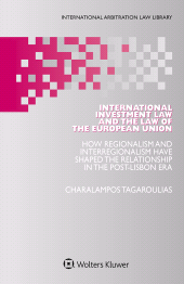 eBook, International Investment Law and the Law of the European Union : How Regionalism and Interregionalism Have Shaped the Relationship in the Post-Lisbon Era, Kluwer Law International