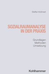 E-book, Sozialraumanalyse in der Praxis : Grundlagen, Methoden, Umsetzung, Kohlhammer Verlag