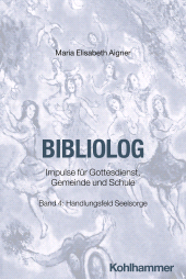 E-book, Bibliolog : Impulse für Gottesdienst, Gemeinde und Schule. Band 4: Handlungsfeld Seelsorge, Kohlhammer Verlag