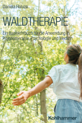 E-book, Waldtherapie : Ein Basislehrbuch für die Anwendung in Psychotherapie, Psychologie und Medizin, Kohlhammer Verlag