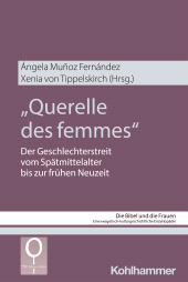 E-book, "Querelle des femmes" : Der Geschlechterstreit vom Spätmittelalter bis zur frühen Neuzeit, Kohlhammer Verlag