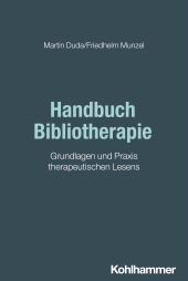 E-book, Handbuch Bibliotherapie : Grundlagen und Praxis therapeutischen Lesens, Kohlhammer Verlag