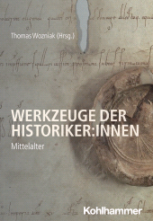 E-book, Werkzeuge der Historiker:innen : Mittelalter, Kohlhammer Verlag