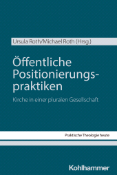 E-book, Öffentliche Positionierungspraktiken : Kirche in einer pluralen Gesellschaft, Kohlhammer Verlag