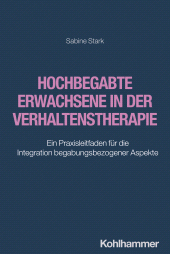 E-book, Hochbegabte Erwachsene in der Verhaltenstherapie : Ein Praxisleitfaden für die Integration begabungsbezogener Aspekte, Kohlhammer Verlag