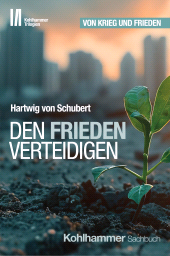 eBook, Den Frieden verteidigen, Kohlhammer Verlag