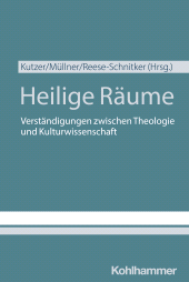 E-book, Heilige Räume : Verständigungen zwischen Theologie und Kulturwissenschaft, Kohlhammer Verlag