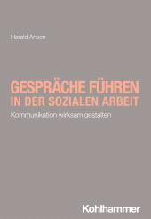 eBook, Gespräche führen in der Sozialen Arbeit : Kommunikation wirksam gestalten, Kohlhammer Verlag