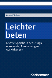 E-book, Leichter beten : Leichte Sprache in der Liturgie - Argumente, Anschauungen, Auswirkungen, Kohlhammer Verlag