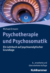 E-book, Psychotherapie und Psychosomatik : Ein Lehrbuch auf psychoanalytischer Grundlage, Kohlhammer Verlag