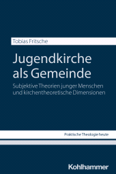 E-book, Jugendkirche als Gemeinde : Subjektive Theorien junger Menschen und kirchentheoretische Dimensionen, Kohlhammer Verlag