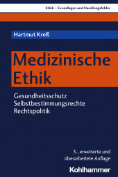 eBook, Medizinische Ethik : Gesundheitsschutz - Selbstbestimmungsrechte - Rechtspolitik, Kohlhammer Verlag