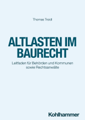 E-book, Altlasten im Baurecht : Leitfaden für Behörden und Kommunen sowie Rechtsanwälte, Kohlhammer Verlag