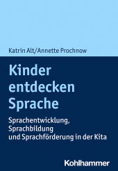 E-book, Kinder entdecken Sprache : Sprachentwicklung, Sprachbildung und Sprachförderung in der Kita, Kohlhammer Verlag