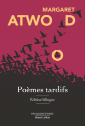 E-book, Poèmes tardifs, Atwood, Margaret, Éditions Robert Laffont