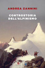 E-book, Controstoria dell'alpinismo, Zannini, Andrea, author, Editori Laterza