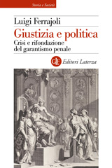 E-book, Giustizia e politica : crisi e rifondazione del garantismo penale, Ferrajoli, Luigi, GLF editori Laterza