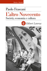 E-book, L'altro Novecento : società, economia e cultura, Frascani, Paolo, 1944-, author, Editori Laterza
