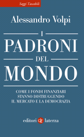 E-book, I padroni del mondo, Volpi, Alessandro, Editori Laterza