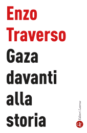 E-book, Gaza davanti alla storia, Traverso, Enzo, Editori Laterza