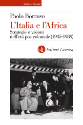 E-book, L'Italia e l'Africa : strategie e visioni dell'età postcoloniale (1945-1989), GLF Editori Laterza