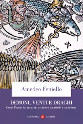 E-book, Demoni, venti e draghi. Come l'uomo ha imparato a vincere catastrofi e cataclismi, Laterza