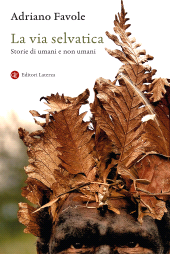 E-book, La via selvatica : storie di umani e non umani, GLF Editori Laterza