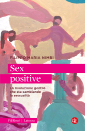 m, Sex positive : la rivoluzione gentile che sta cambiando la sessualità, GLF editori Laterza