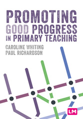 eBook, Promoting Good Progress in Primary Schools, Whiting, Caroline, Learning Matters
