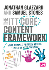 E-book, The ITT Core Content Framework : What trainee primary school teachers need to know, Learning Matters