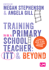 E-book, Training to be a Primary School Teacher : ITT and Beyond, Learning Matters